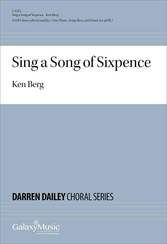 Sing a Song of Sixpence - Berg - SATB