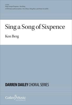 Galaxy Music - Sing a Song of Sixpence - Berg - SATB