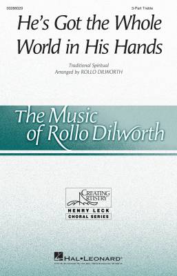 He\'s Got the Whole World in His Hands - Dilworth - 3pt Treble