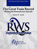 The Great Train Record (Racing The Pennsylvania Special) - Smith - Concert Band - Gr. 1.5