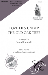 Love Lies Under The Old Oak Tree - Brumfield - SSAA