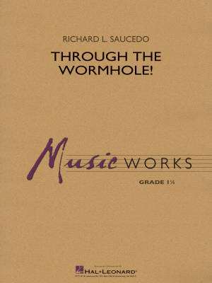Hal Leonard - Through the Wormhole! - Saucedo - Concert Band - Gr. 1.5