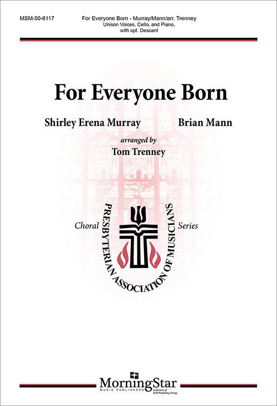 For Everyone Born - Murray/Mann/Trenney - Unison