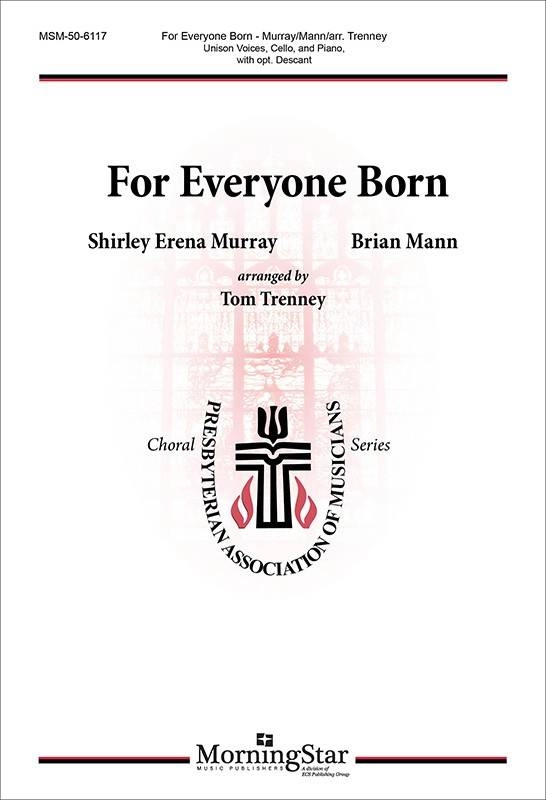 For Everyone Born - Murray/Mann/Trenney - Unison