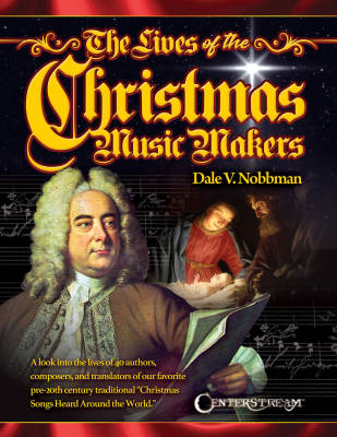 Hal Leonard - The Lives of the Christmas Music Makers - Nobbman - Book