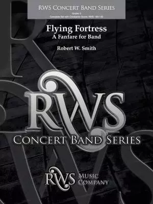 RWS Music Company - Flying Fortress: A Fanfare For Band - Smith - Concert Band - Gr. 3