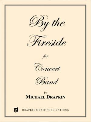 By The Fireside - Drapkin - Concert Band