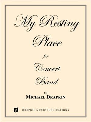 My Resting Place - Drapkin - Concert Band