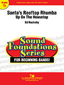 Santa\'s Rooftop Rhumba (Up On The Housetop) - Huckeby - Concert Band - Gr. 0.5