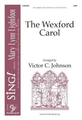 Choristers Guild - The Wexford Carol - Irish/Johnson - SAB