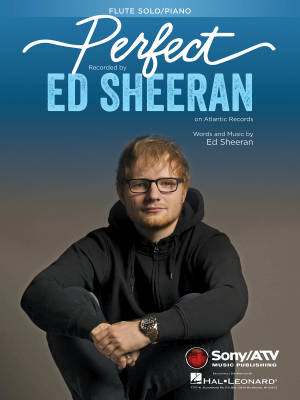 Hal Leonard - Perfect - Sheeran - Flute/Piano - Sheet Music