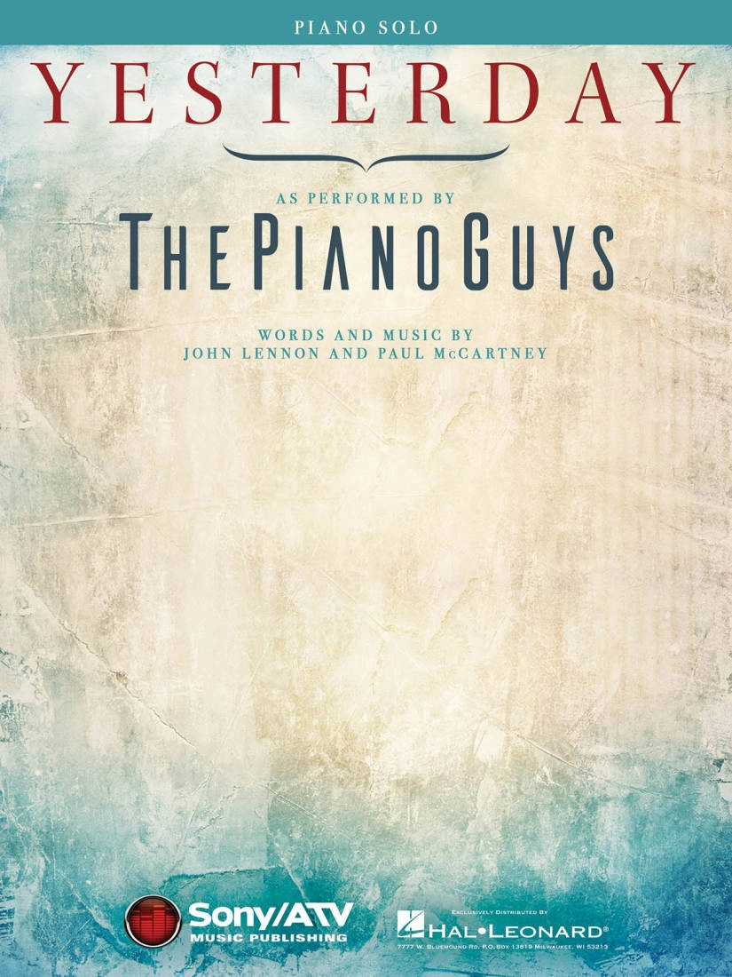 Yesterday (As Performed by The Piano Guys) - Lennon/McCartney - Piano - Sheet Music