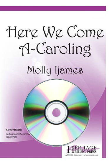 Here We Come A-Caroling - Traditional/Berry/Ijames - Performance/Accompaniment CD