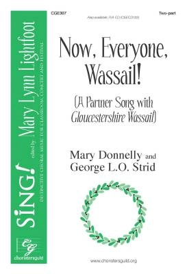 Choristers Guild - Now, Everyone, Wassail! - Donnelly/Strid - 2pt