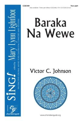 Choristers Guild - Baraka Na Wewe - Johnson - 2pt