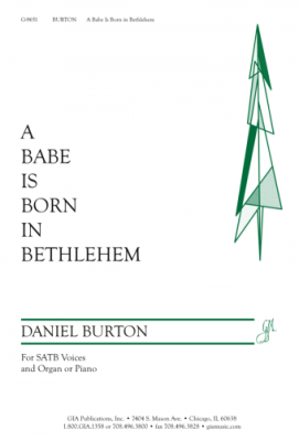 GIA Publications - A Babe Is Born in Bethlehem - Burton - SATB