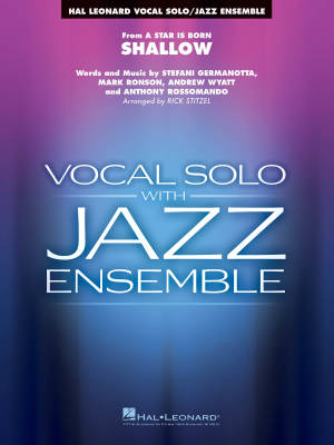 Hal Leonard - Shallow (de A Star is Born) - Stitzel - Solo vocal/ensemble de jazz - Niveau 3-4