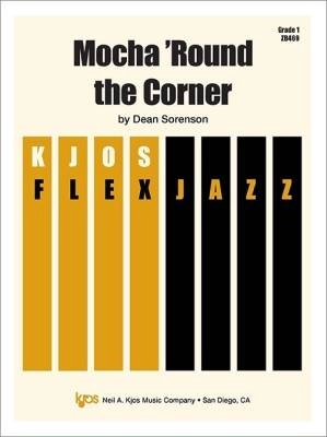 Kjos Music - Mocha Round the Corner - Sorenson - Jazz Ensemble - Gr. 1