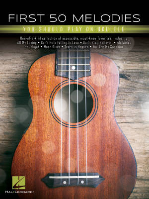 Hal Leonard - First 50 Melodies You Should Play on Ukulele - Book