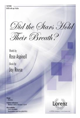 Lorenz Publishing Co. - Did the Stars Hold Their Breath? - Aspinall/Rouse - SATB