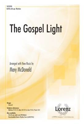 Lorenz Publishing Co. - The Gospel Light - McDonald - SATB