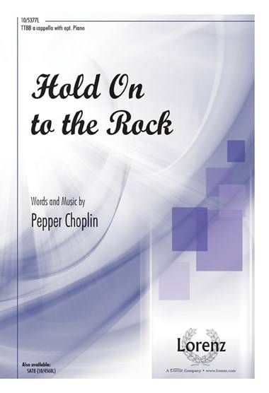Hold On to the Rock - Choplin - TTBB