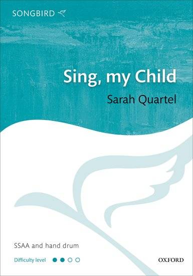 Sing, my Child - Quartel - SSAA