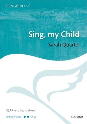 Oxford University Press - Sing, my Child - Quartel - SSAA