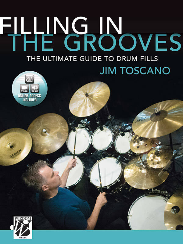 Filling in the Grooves: The Ultimate Guide to Drum Fills - Toscano - Book/Media Online