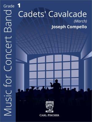 Carl Fischer - Cadets Cavalcade - Compello - Concert Band - Gr. 1