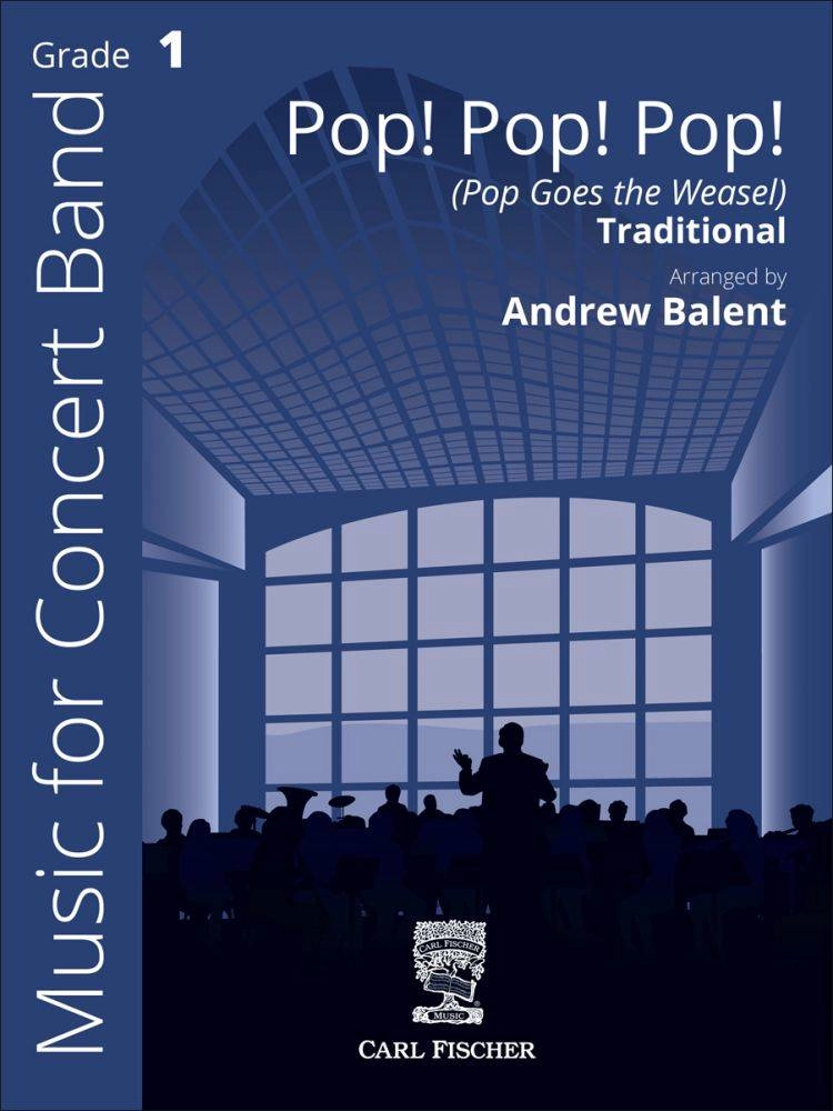 Pop! Pop! Pop! (Pop Goes the Weasel) - Traditional/Balent - Concert Band - Gr. 1