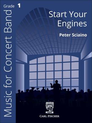 Carl Fischer - Start Your Engines - Sciaino - Concert Band - Gr. 1