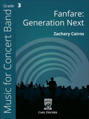 Carl Fischer - Fanfare: Generation Next - Cairns - Concert Band - Gr. 3