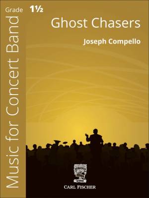 Carl Fischer - Ghost Chasers - Compello - Concert Band - Gr. 1.5