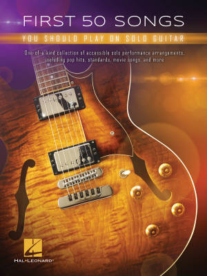 Hal Leonard - First 50 Songs You Should Play on Solo Guitar - Guitar TAB - Book