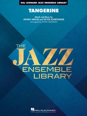 Hal Leonard - Tangerine - Mercer/Schertzinger/Wasson - Jazz Ensemble - Gr. 4