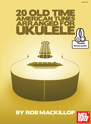 20 Old Time American Tunes Arranged for Ukulele - MacKillop - Book/Audio Online