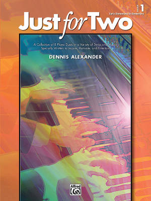 Alfred Publishing - Just for Two, Book 1 - Alexander - Piano Duet (1 Piano, 4 Hands) - Book