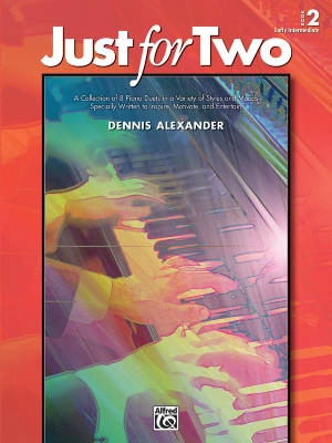 Alfred Publishing - Just for Two, Book 2 - Alexander - Piano Duet (1 Piano, 4 Hands) - Book