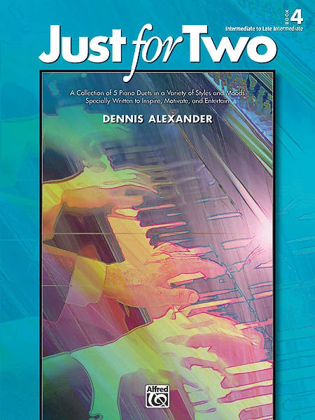 Just for Two, Book 4 - Alexander - Piano Duet (1 Piano, 4 Hands) - Book