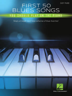 First 50 Blues Songs You Should Play on the Piano - Easy Piano - Book