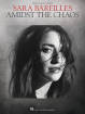 Hal Leonard - Sara Bareilles: Amidst the Chaos - Piano/Vocal/Guitar - Book