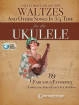 Hal Leonard - The Ultimate Collection: Waltzes for the Ukulele (and Other Songs in 3\/4 Time) - Sheridan - Ukulele - Book\/Audio Online