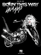 Hal Leonard - Lady Gaga - Born This Way - PVG