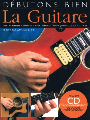 Music Sales - Debutons Bien: La Guitare - Dick - Guitar TAB - Book/CD