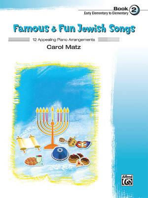 Famous & Fun Jewish Songs, Book 2, Early Elementary/Elementary - Matz - Piano - Book