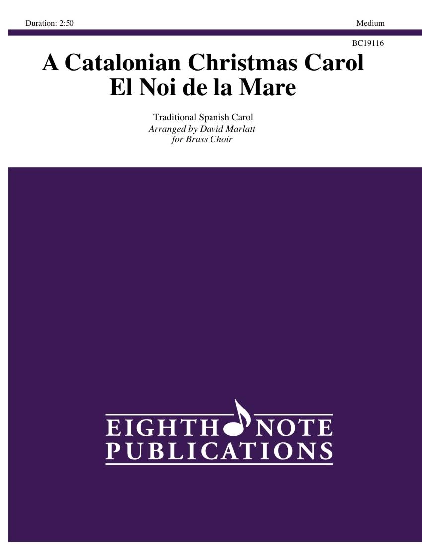 A Catalonian Christmas Carol (El Noi de la Mare) - Traditional Spanish/Marlatt - Brass Choir - Gr. Medium