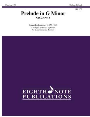 Eighth Note Publications - Prelude in G Minor, Op. 23 No. 5 - Rachmaninov/Carpenter - Brass Quartet (2 Euph./2 Tubas)