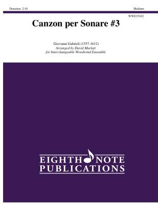 Eighth Note Publications - Canzon per Sonare #3 - Gabrieli/Marlatt - Interchangeable Woodwind Ensemble