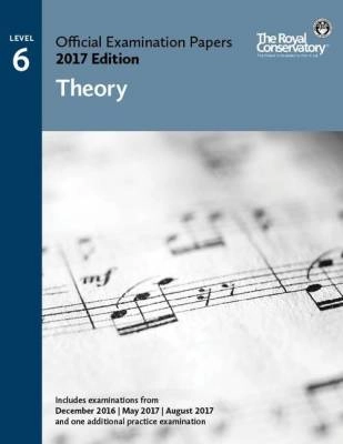 Frederick Harris Music Company - RCM Official Examination Papers: Theory, Level 6 - 2017 Edition - Book